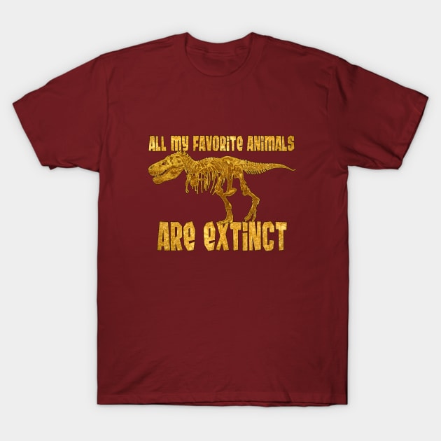 All My Fav Animals Are Extinct - T. Rex T-Shirt by Viergacht